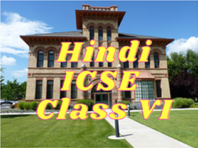 Hindi (ICSE) - Class VI